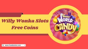 Willy Wonka Slots Free Coins