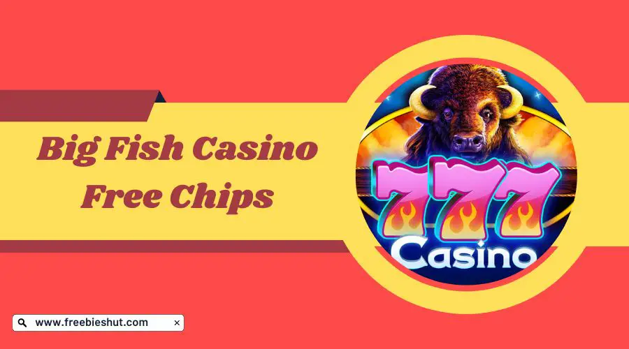 Big Fish Casino Free Chips