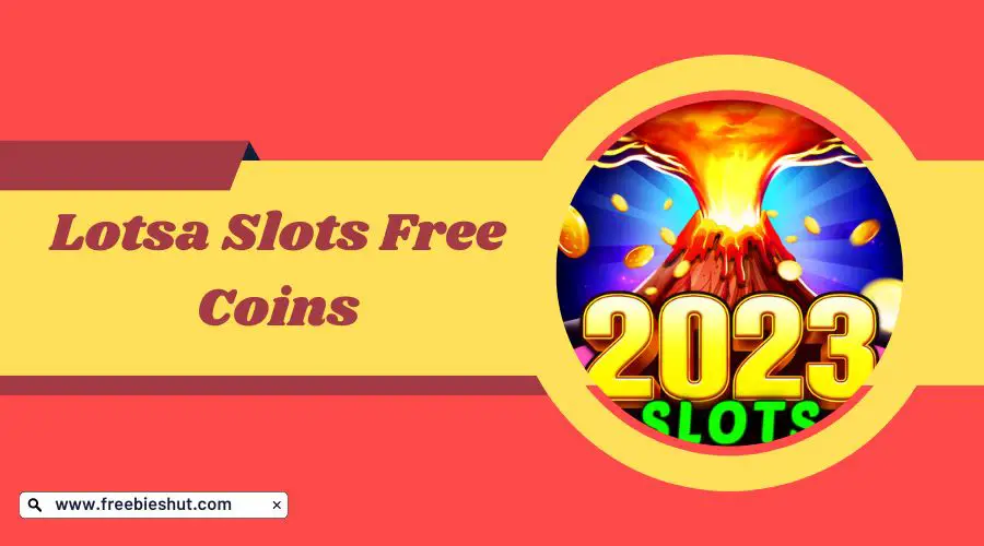 Lotsa Slots Free Coins Claim Your Daily Bonus & Codes