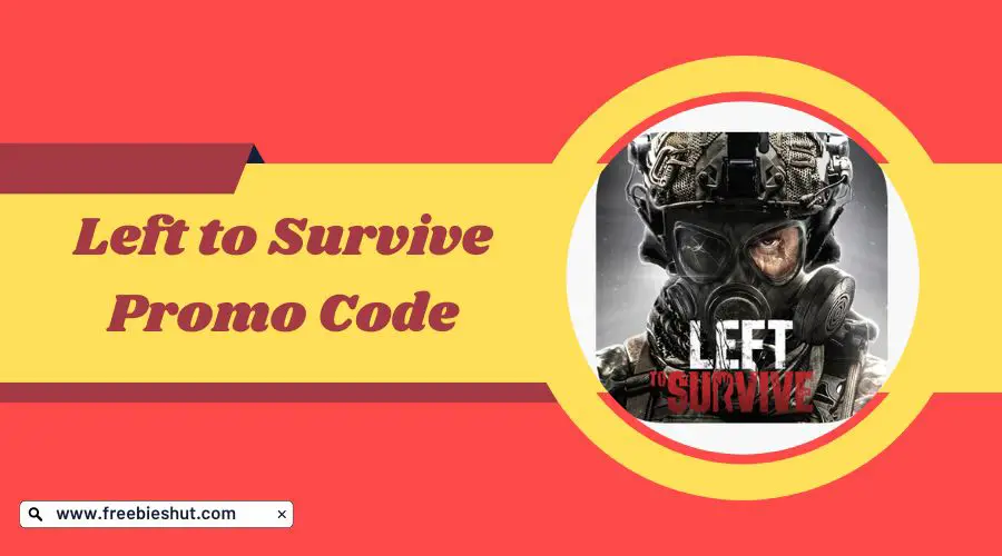 Left to Survive Promo Code Claim Your Rewards Today