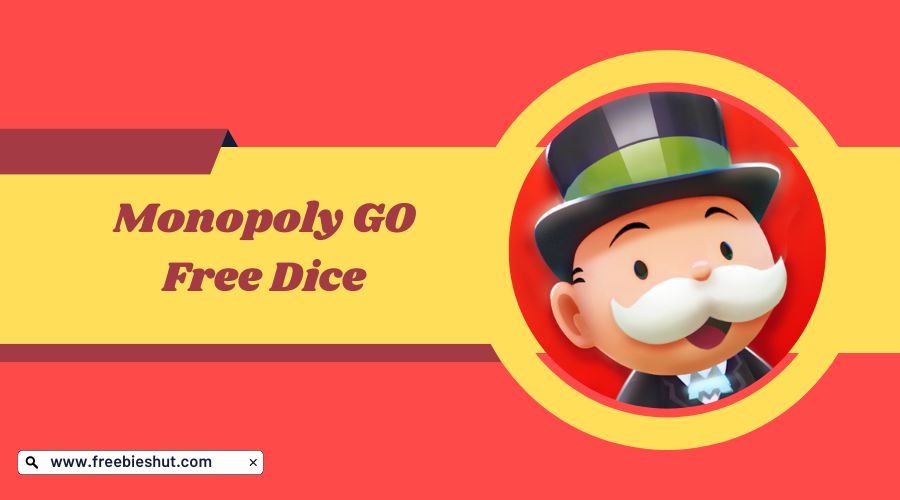 Monopoly GO Free Dice Get Free Links November 2023