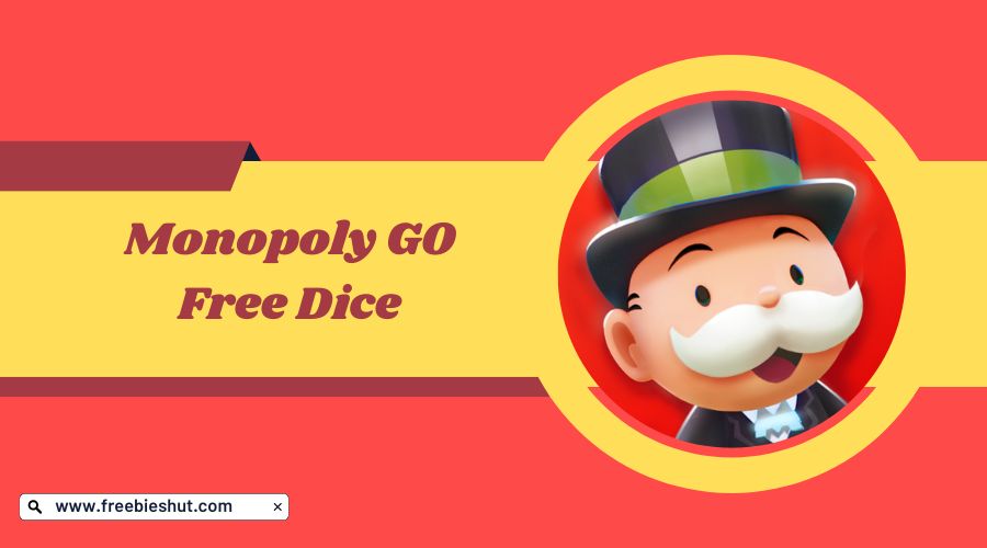 Monopoly GO Free Dice Get Free Links July 2024