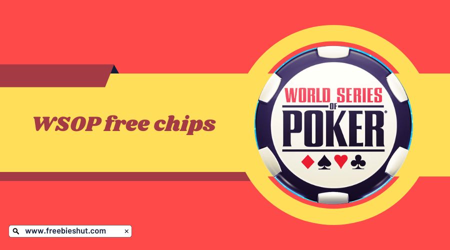 WSOP free chips Latest Links and Codes 2024